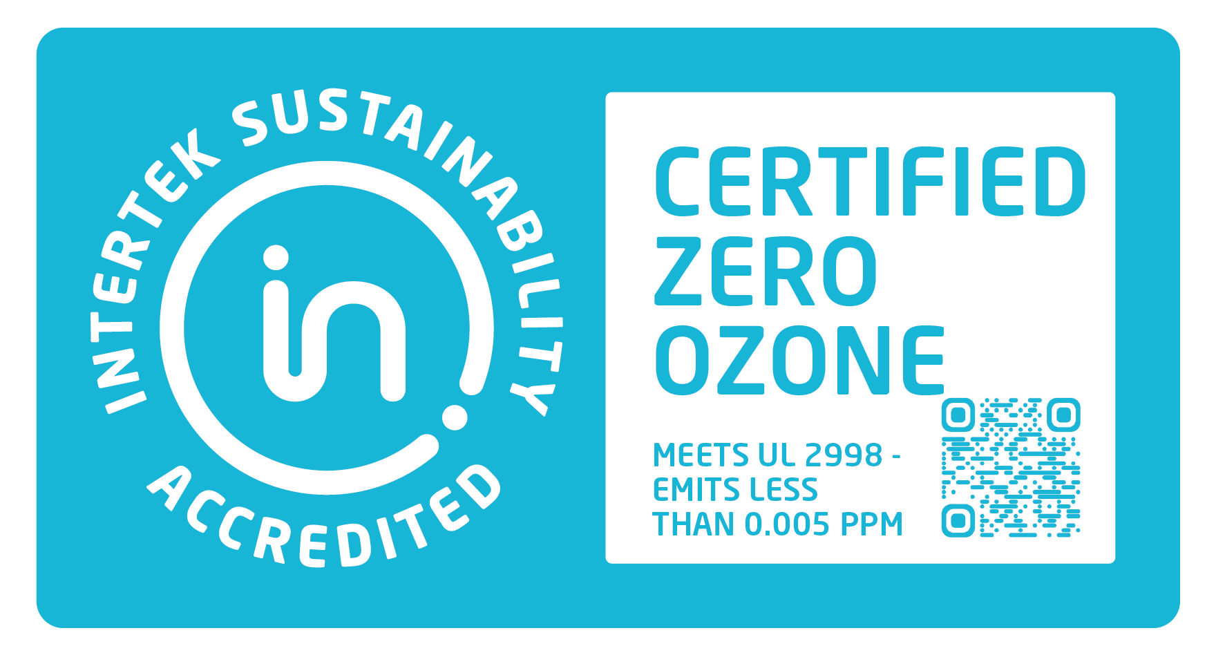 Graphic: INTERTEK SUSTAINABILITY ACCREDITED, Certified zero ozone meets UL 2998 – emits less than 0,005 ppm