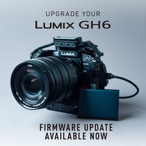 Upgrade your Lumix GH6 - Firmware Update Available NOW